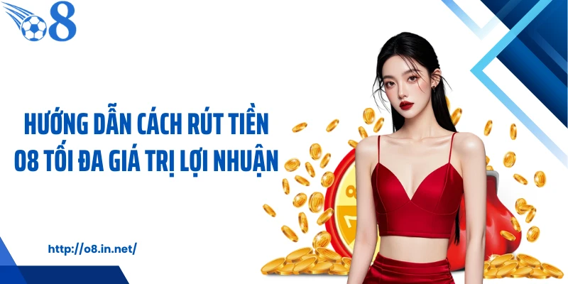 Hướng dẫn cách rút tiền KUBET tối đa giá trị lợi nhuận