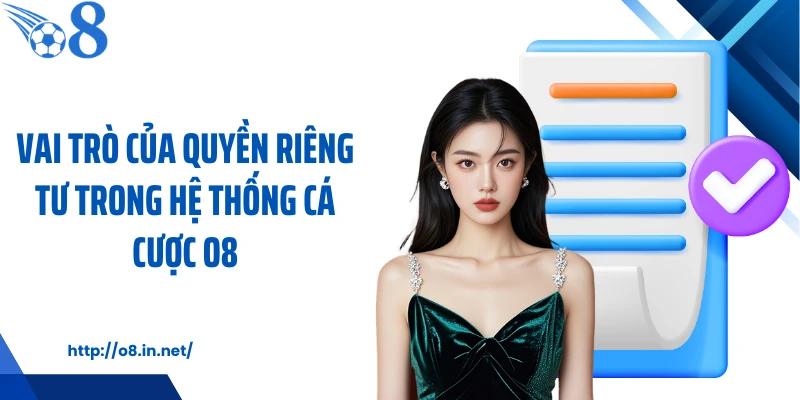 Vai trò của quyền riêng tư trong hệ thống cá cược KUBET